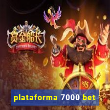 plataforma 7000 bet